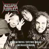 Nuclear Assault : Preaching to the Deaf
